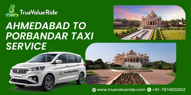 Ahmedabad To Porbandar Taxi Service