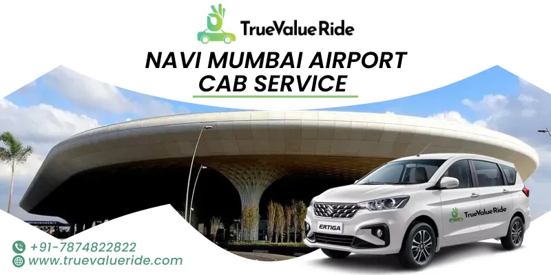 Navi Mumbai Airport Cab Service - True Value Ride