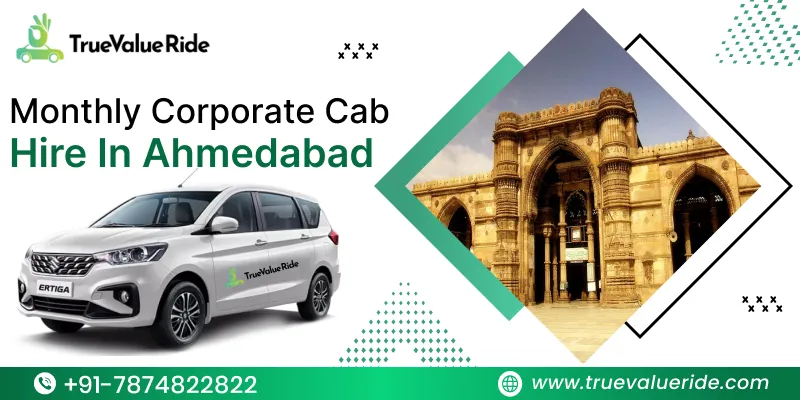 True Value Ride - Monthly Corporate Cab Hire In Ahmedabad