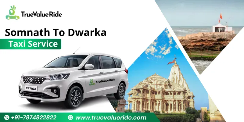 True Value Ride - Somnath To Dwarka Taxi Service